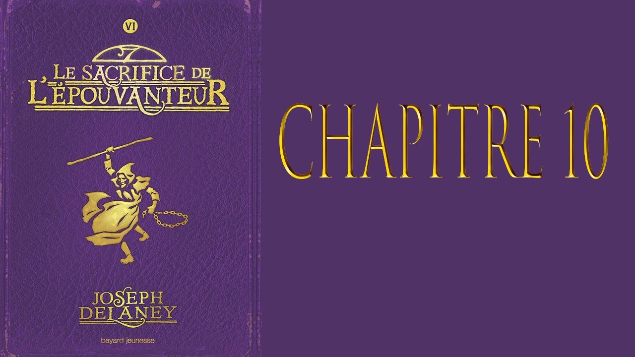 "La délégation des treize" - Lecture Le Sacrifice de l’Épouvanteur T6 #10