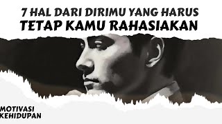 JANGAN CERITAKAN 7 HAL INI KEPADA ORANG LAIN