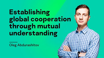 Establishing global cooperation through mutual understanding