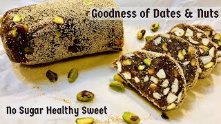 No Sugar Khajur Burfi recipe| Dates Roll | DryFruits Burfi | Healthy sweet