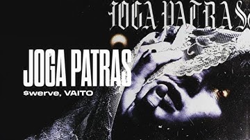 $werve, VAITO - JOGA PATRAS