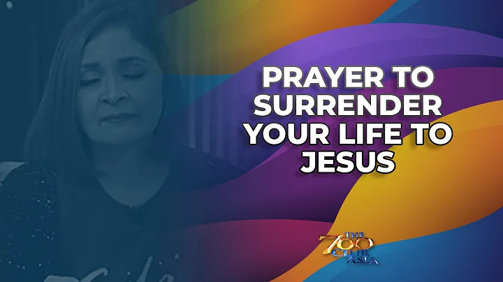 Prayer to Surrender Your Life to Jesus | Pray with Us | The 700 Club Asia