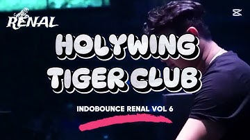 HOLYWING TIGER CLUB | INDOBOUNCE VOL 6