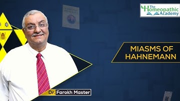 Miasms of Hahnemann Part 1 | Online Homeopathy Course | THA | Dr Farokh J Master