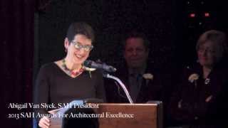 2013 SAH Awards Gala Introduction by Abigail Van Slyck 2013 SAH Awards Gala Introduction by Abigail Van Slyck