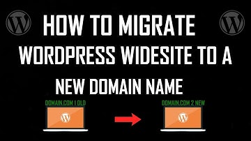 Migrate Your WordPress Website To A New Domain Name - Step by Step