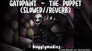 Download Lagu Gatopaint - The Puppet (slowed//reverb) *remake* MP3