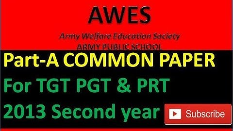 AWES Army Part A 2013 2nd year Common Paper TGT PGT & PRT