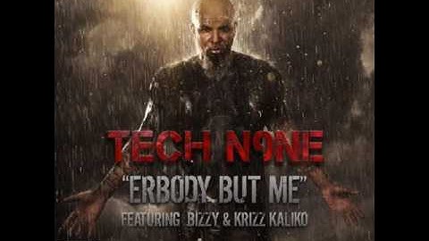 5. Erbody But Me by Tech N9ne ft. Bizzy & Krizz Kaliko