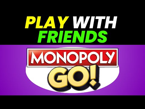 How to Play with Friends in Monopoly GO [2024]