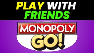 How to Play with Friends in Monopoly GO [2024]
