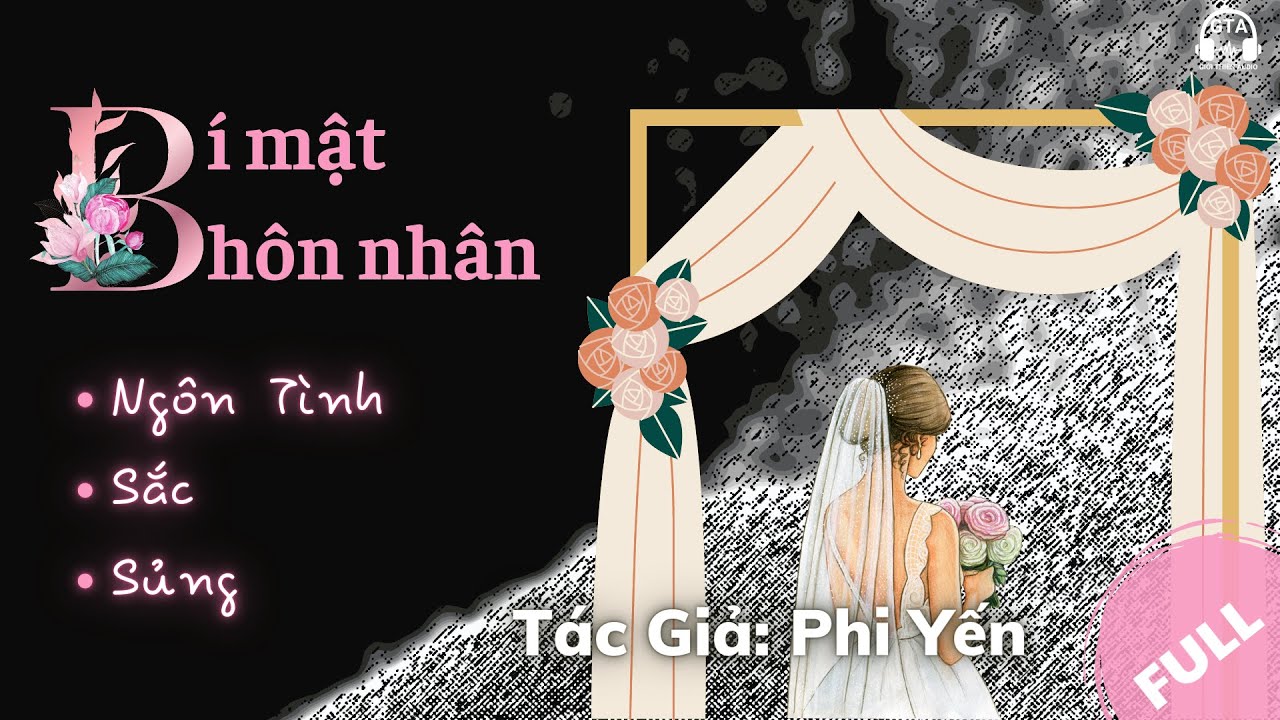 BÍ MẬT HÔN NHÂN - FULL | Phi Yến | Ngôn tình Audio