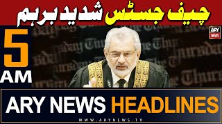 ARY News 5 AM Headlines 10th May 2024 | Chief Justice Strict Remarks