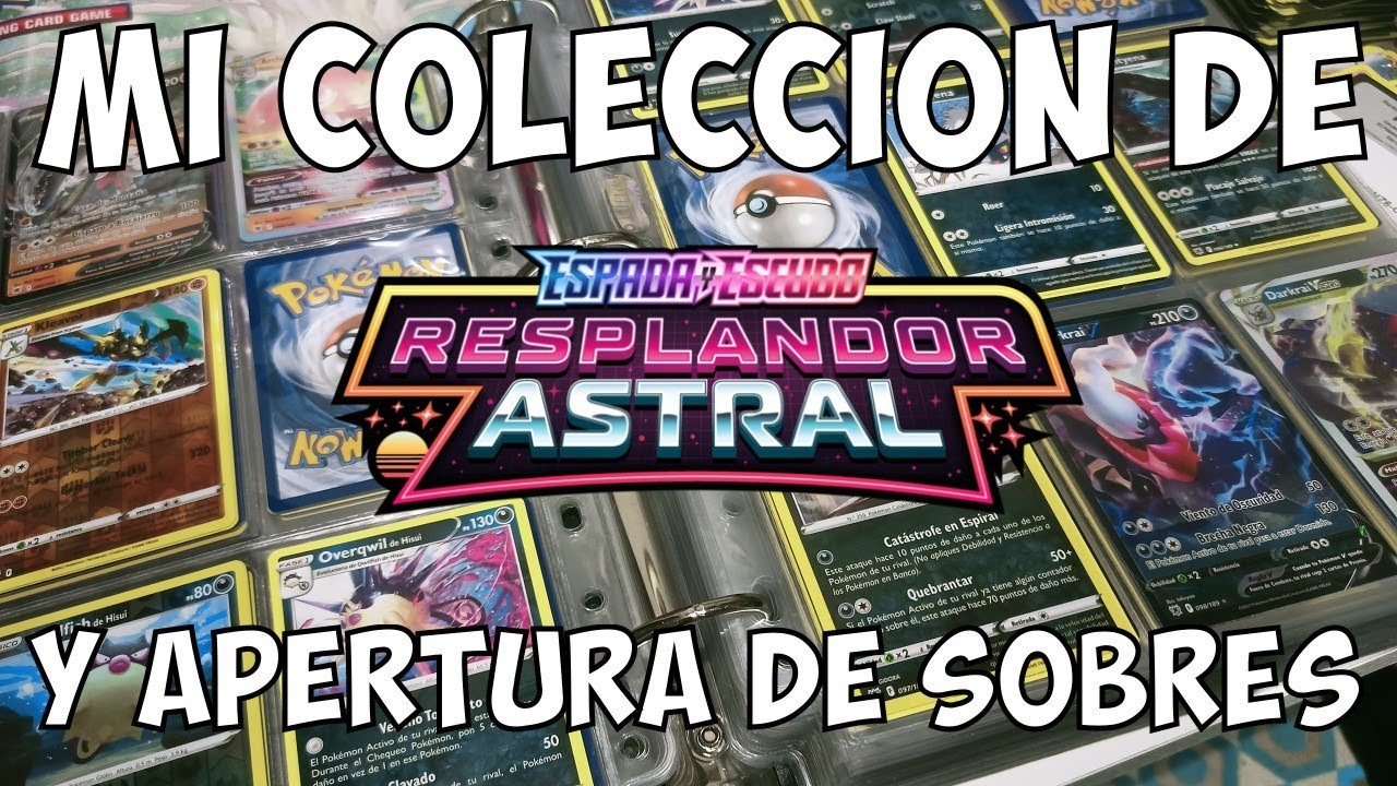 MI COLECCION DE RESPLANDOR ASTRAL Y APERTURA DE SOBRES - CARTAS POKEMON 2022