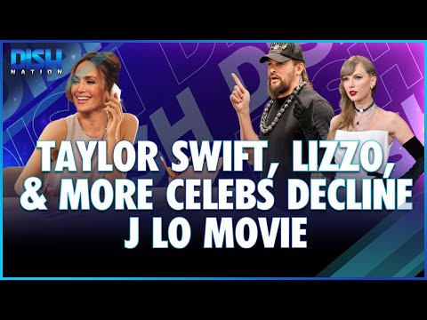 Taylor Swift, Lizzo, & More Celebs Decline J Lo Movie