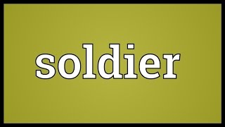 Soldier Meaning