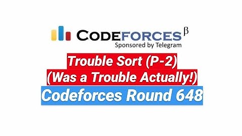 Trouble Sort (Prob-B) | Codeforces Round 648 (Div-2)