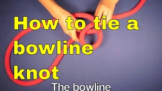 How to tie a Bowline knot - arborist knot tying