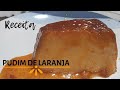 Pudim de Laranja Super fácil 🍮