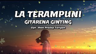 GITARENA GINTING - La Terampuni | Lirik Lagu Karo
