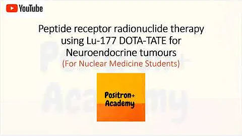Clinical Nuclear Medicine | PRRT, Lutathera and NETTER 1 trial
