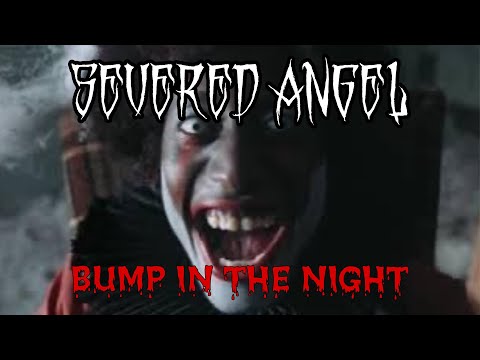 Severed Angel - "Bump In The Night" (Official Music Video)