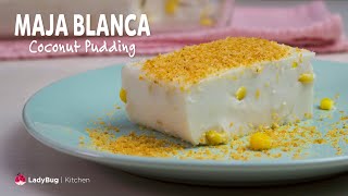 MAJA BLANCA. Coconut Pudding - No condensed milk, No evaporated milk. Homemade Cooking Recipes