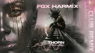 FGX –THORN – Night Club Remix