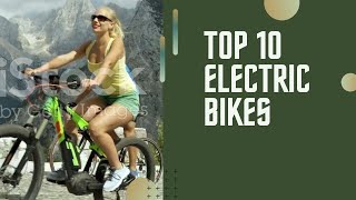 Electrifying Speed Top 10 Electric Bikes 2023