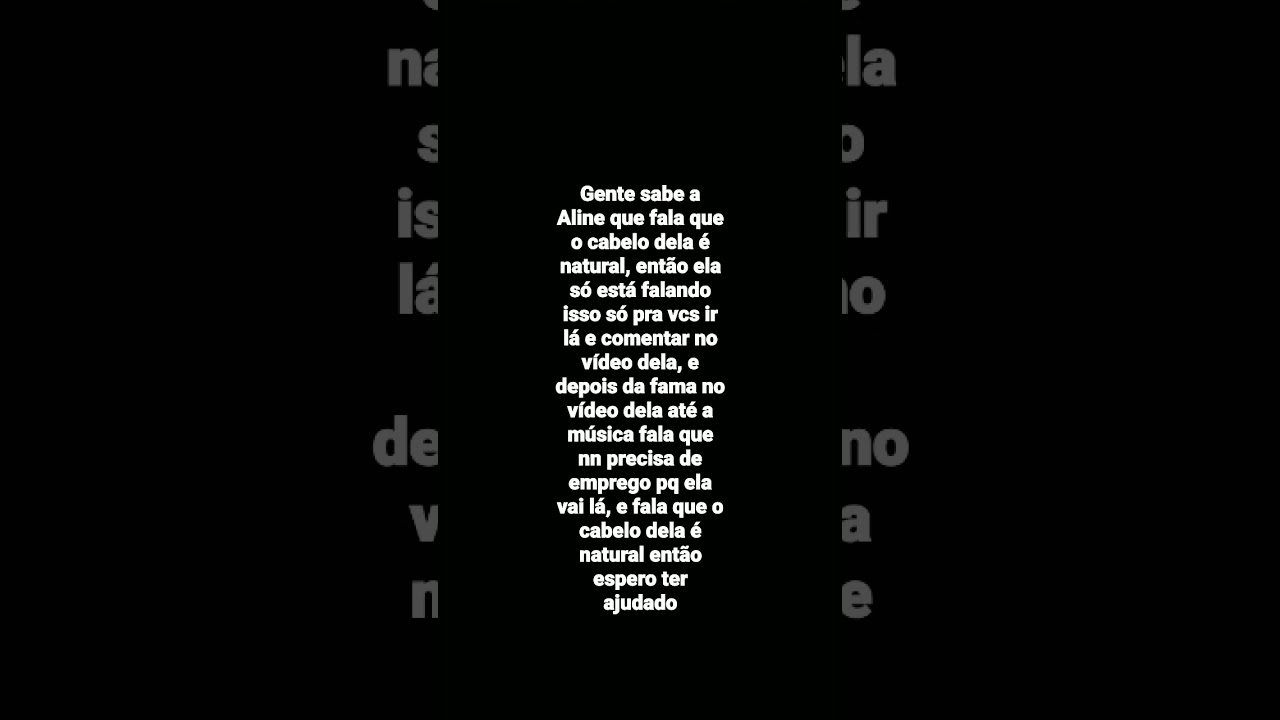 a Aline é uma mentirosa mas espero que vcs nn precisam brigar com ela nos comentários