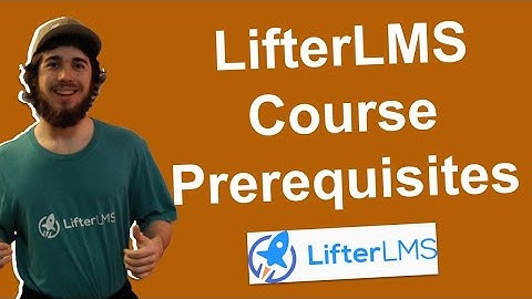 How to Set a Course Prerequisite with LifterLMS