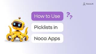 How to Use Picklists in Noca Apps