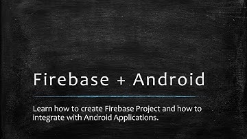 Firebase Integration with Android Application