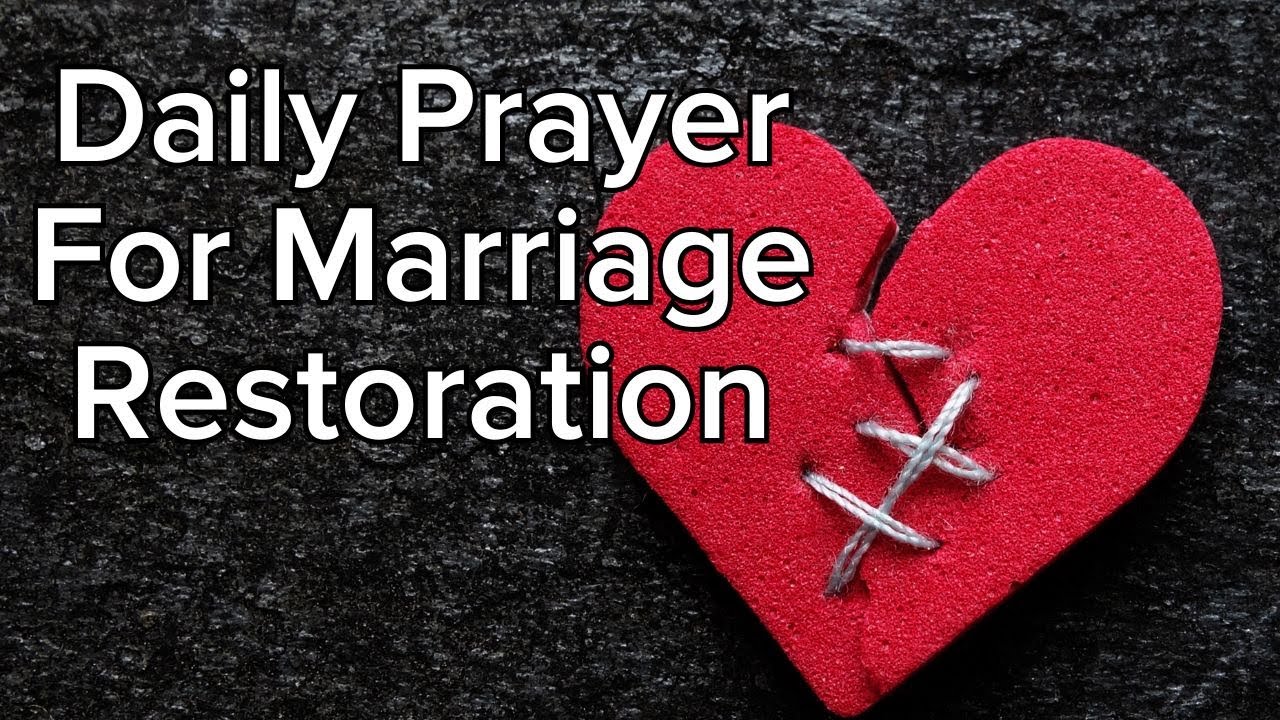 Daily Prayer for Marriage Restoration | Healing Abuse, Infidelity, Money and More