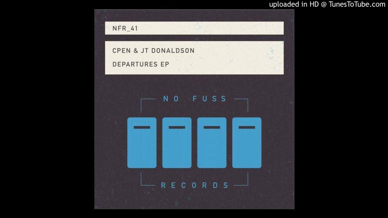 Guarda CPEN - Departures feat. JT Donaldson (Original Mix) su YouTube Guarda CPEN - Departures feat. JT Donaldson (Original Mix) su YouTube