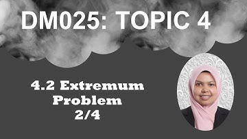 DM025 Chapter 4 (4.2 Extremum Problem) - 2/4