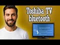 Toshiba TV how to connect bluetooth - Full Guide
