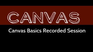 Canvas Basics Webinar