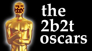 The 2b2t Oscars LIVE! (I WON!)