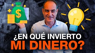 ¿Cómo y en qué INVIERTO mi DINERO?