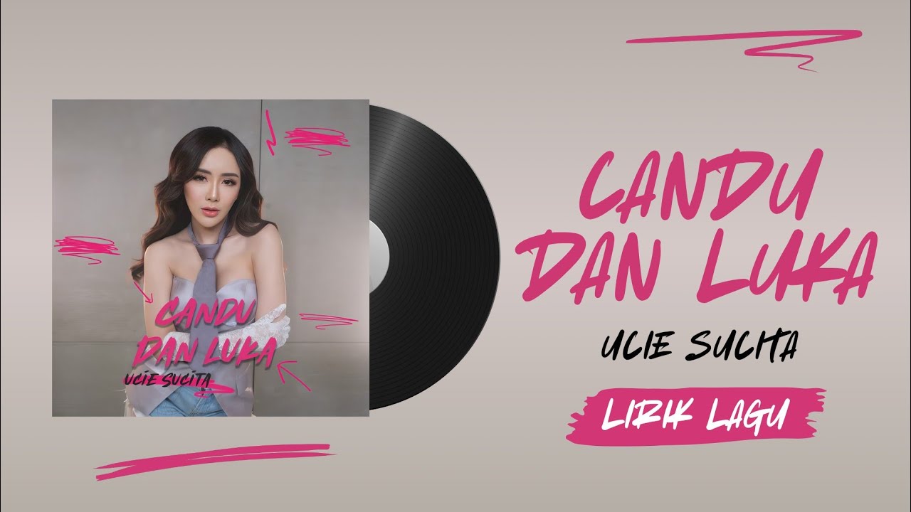 Ucie Sucita - Candu Dan Luka (Lirik Lagu)
