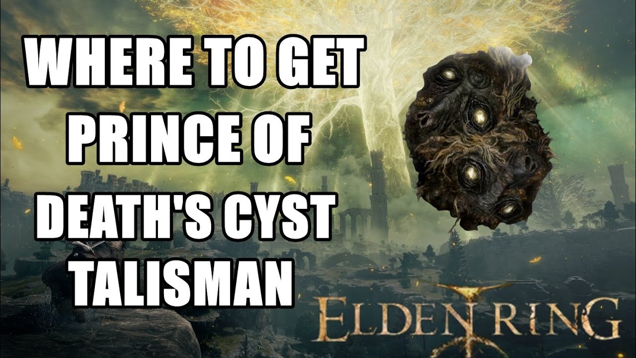 Elden Ring Where to get Prince of Death's Cyst Talisman (Greatly Raise