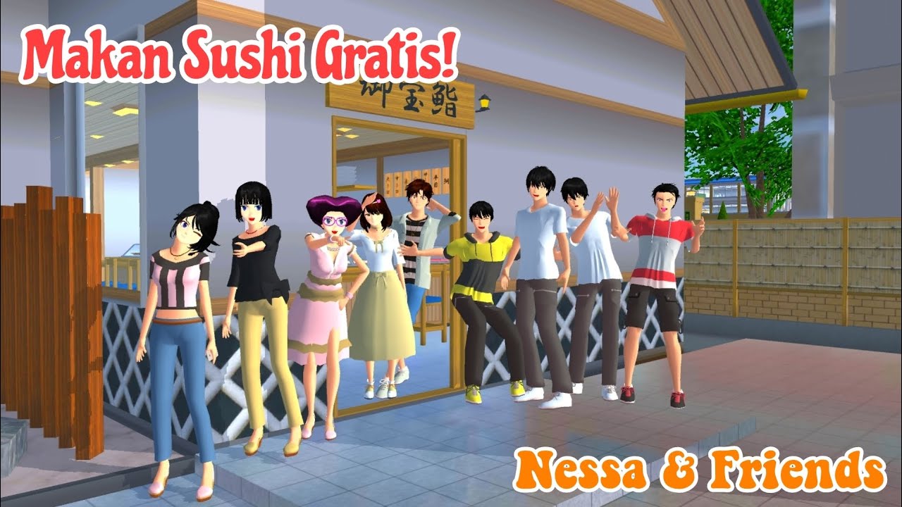 || Makan Sushi Gratis || Nessa & Friends || Drama Sakura School Simulator ||
