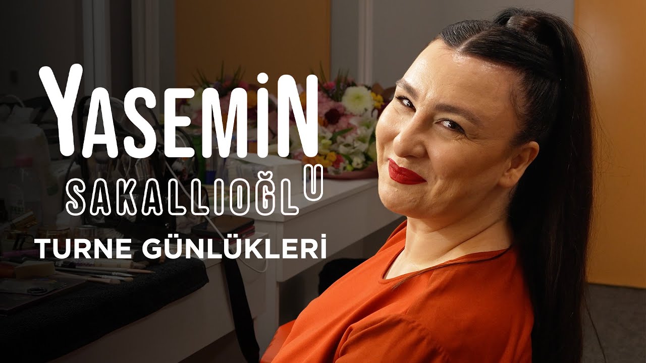 Turne Günlükleri – Yasemin Sakallıoğlu