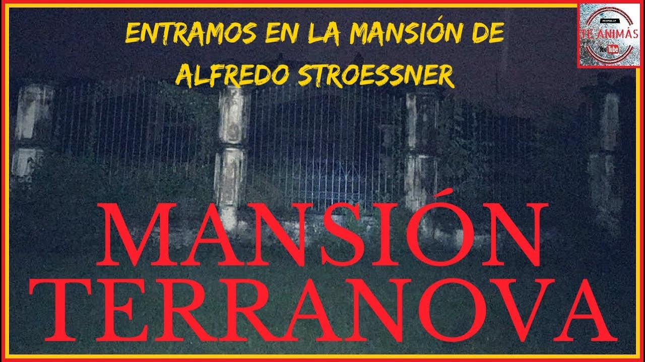 MANSIÓN TERRANOVA (de Stroessner) YouTube