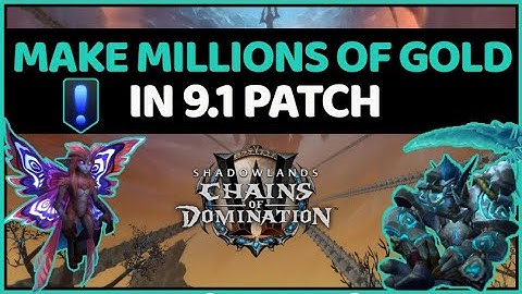 10 Ways To Make MILLIONS of Gold in Patch 9.1 | Shadowlands Goldmaking Guide