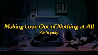 Air Supply  Making Love Out Of Nothing At All s