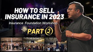 How To Sell Insurance In 2023 (Part 02) | Insurance Foundation Workshop