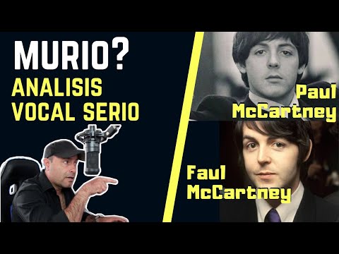PAUL MACCARTNEY MURIÓ?  Análisis Serio De Su Voz -  Y Mi Opinión Final