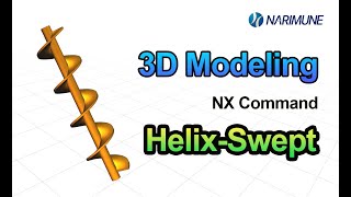 3D Modeling : Helix & Swept in NX